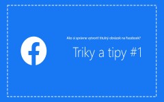 Článok: Ako na titulný obrázok na Facebook